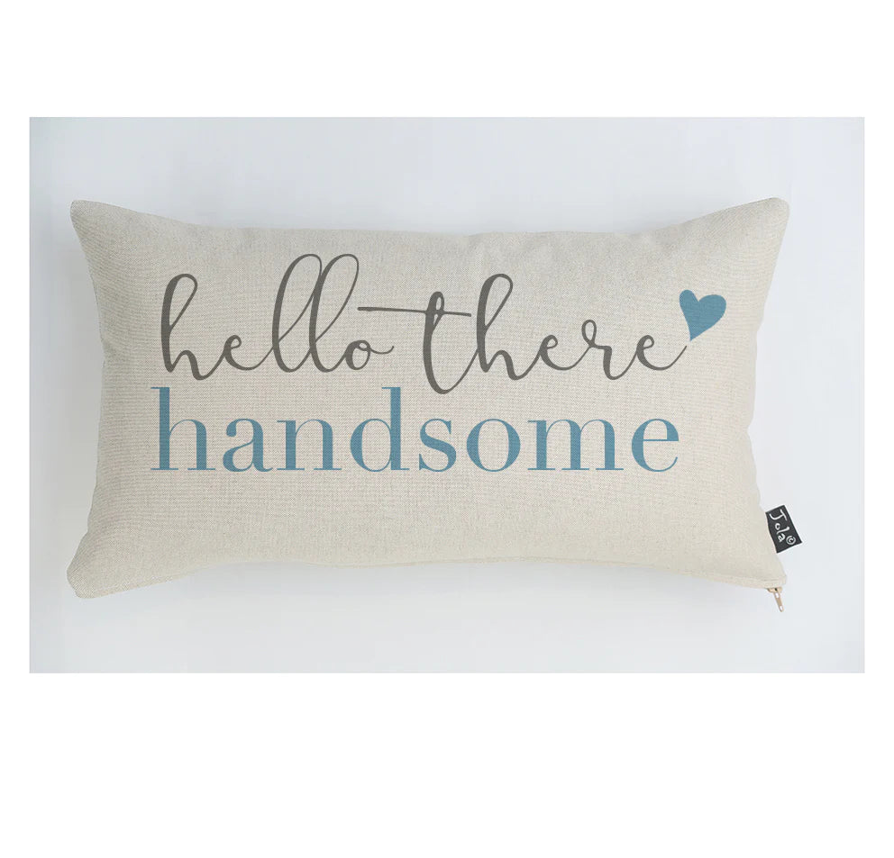 Hello there handsome pillow 2025