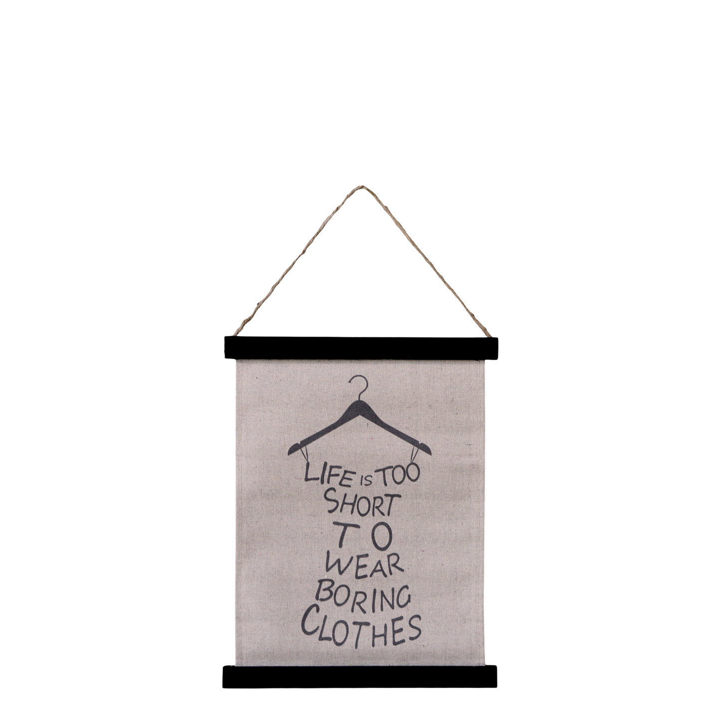 Life is Too Short - Hanging Clothes Sign